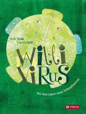 Willi Virus von Leitl,  Nora, Trpak,  Heidi