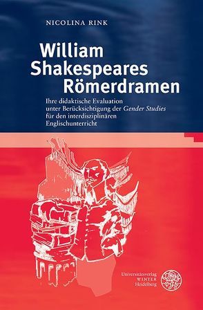 William Shakespeares Römerdramen von Rink,  Nicolina