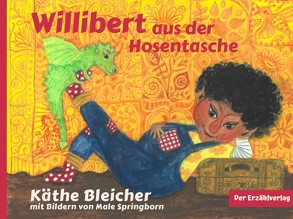 Willibert aus der Hosentasche von Bleicher,  Käthe, Springborn,  Male