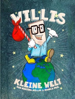 Willis kleine Welt von Bianca Pail,  Martina Müller &, Messino,  Micka