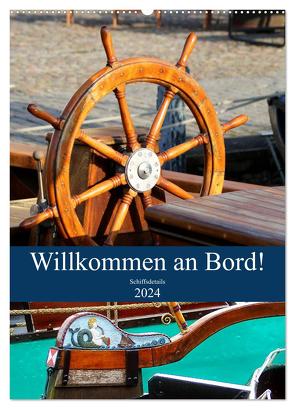 Willkommen an Bord! Schiffsdetails 2024 (Wandkalender 2024 DIN A2 hoch), CALVENDO Monatskalender von Hebgen,  Peter