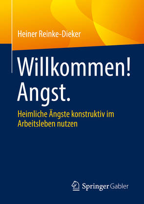 Willkommen! Angst. von Reinke-Dieker,  Heiner