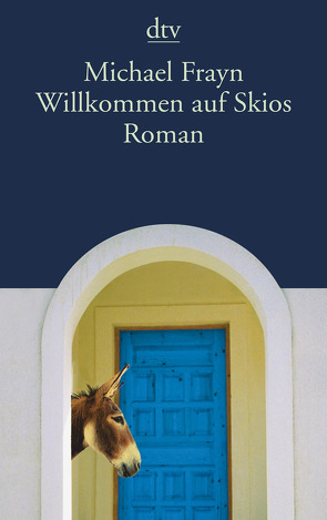 Willkommen auf Skios von Frayn,  Michael, Grube,  Anette