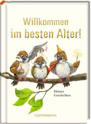 Willkommen im besten Alter! von Hlawa,  Kerstin