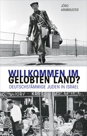 Willkommen im Gelobten Land? von Armbruster,  Jörg