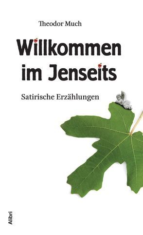 Willkommen im Jenseits von Much,  Theodor