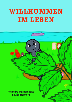 Willkommen im Leben von Marheinecke,  Reinhard, Reimers,  Kjell