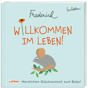 Willkommen im Leben! Herzlichen Glückwunsch zum Baby! (Frederick von Leo Lionni) von Lionni,  Leo