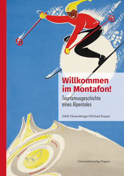 Willkommen im Montafon! von Hessenberger,  Edith, Kasper,  Michael