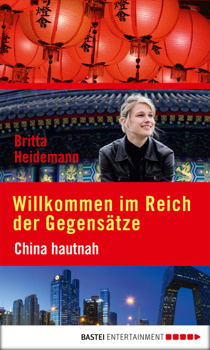 Willkommen im Reich der Gegensätze von Heidemann,  Britta