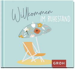 Willkommen im Ruhestand von Groh Verlag