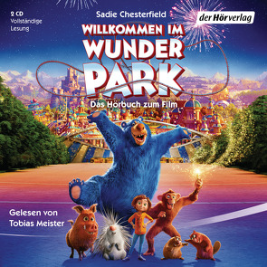 Willkommen im Wunder Park von Chesterfield,  Sadie, Fruck,  Wolf-Dietrich, Meister,  Tobias, Stratthaus,  Bernd