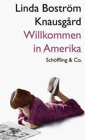 Willkommen in Amerika von Boström Knausgård,  Linda, Reichel,  Verena