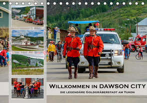 Willkommen in Dawson City – Die legendäre Goldgräberstadt am Yukon (Tischkalender 2021 DIN A5 quer) von Wilczek,  Dieter-M.