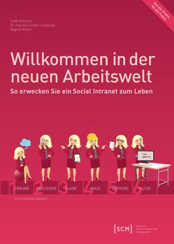 Willkommen in der neuen Arbeitswelt von Eichler-Liebenow,  Claudia, Gröscho,  Steffi, Köhler,  Regina