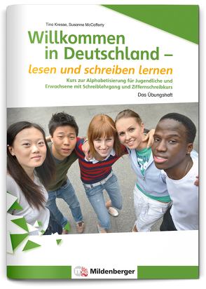 Willkommen in Deutschland – lesen und schreiben lernen für Jugendliche, Alphabetisierungskurs von Kresse,  Tina, McCafferty,  Susanne