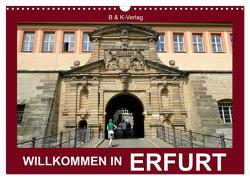 Willkommen in ERFURT (Wandkalender 2024 DIN A3 quer), CALVENDO Monatskalender von & Kalenderverlag Monika Müller,  Bild-