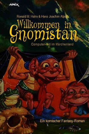 WILLKOMMEN IN GNOMISTAN – COMPUTER-KID IM MÄRCHENLAND von Alpers,  Hans Joachim, Hahn,  Ronald M.