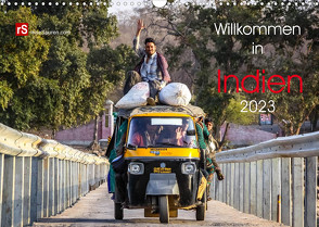Willkommen in Indien 2023 (Wandkalender 2023 DIN A3 quer) von Bergwitz,  Uwe