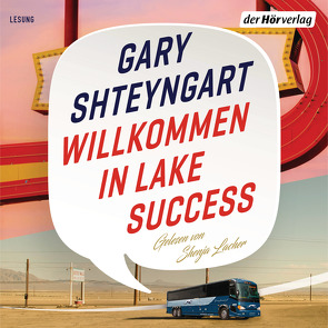 Willkommen in Lake Success von Herzke,  Ingo, Lacher,  Shenja, Shteyngart,  Gary