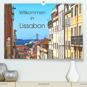 Willkommen in Lissabon (Premium, hochwertiger DIN A2 Wandkalender 2023, Kunstdruck in Hochglanz) von Meyer © Stimmungsbilder1,  Marion