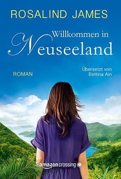 Willkommen in Neuseeland von Ain,  Bettina, James,  Rosalind