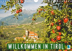 Willkommen in Tirol (Wandkalender 2021 DIN A4 quer) von CALVENDO