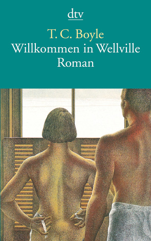 Willkommen in Wellville von Boyle,  T. C., Grube,  Anette