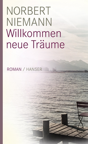 Willkommen neue Träume von Niemann,  Norbert