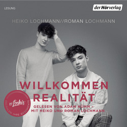 Willkommen Realität von Lochmann,  Heiko, Lochmann,  Roman, Nümm,  Adam