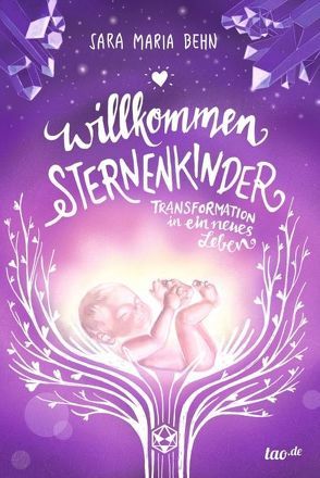 Willkommen Sternenkinder von Behn,  Sara Maria