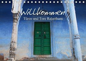 Willkommen – Türen und Tore Rajasthans (Tischkalender 2018 DIN A5 quer) von Werner Altner,  Dr.