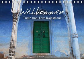 Willkommen – Türen und Tore Rajasthans (Tischkalender 2019 DIN A5 quer) von Werner Altner,  Dr.