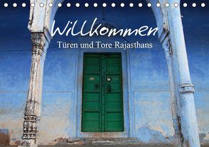 Willkommen – Türen und Tore Rajasthans (Tischkalender 2020 DIN A5 quer) von Werner Altner,  Dr.