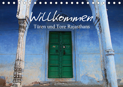 Willkommen – Türen und Tore Rajasthans (Tischkalender 2021 DIN A5 quer) von Werner Altner,  Dr.