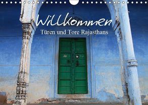 Willkommen – Türen und Tore Rajasthans (Wandkalender 2019 DIN A4 quer) von Werner Altner,  Dr.