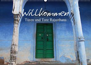 Willkommen – Türen und Tore Rajasthans (Wandkalender 2020 DIN A2 quer) von Werner Altner,  Dr.