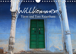 Willkommen – Türen und Tore Rajasthans (Wandkalender 2021 DIN A4 quer) von Werner Altner,  Dr.