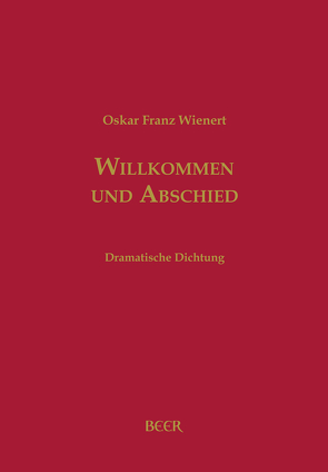 Willkommen und Abschied von Kaufmann,  Kristin, Wienert,  Oskar Franz