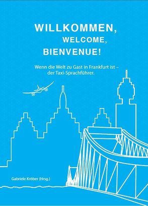 Willkommen, Welcome, Bienvenue