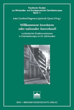 Willkommene Investoren oder nationaler Ausverkauf? von Günther, Jajesniak-Quast,  Jutta