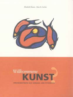 Willkommene Kunst? von Biasio,  Elisabeth, Flitsch,  Mareile, Gerber,  Peter R