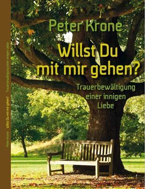 Willst Du mit mir gehen von Krone,  Peter