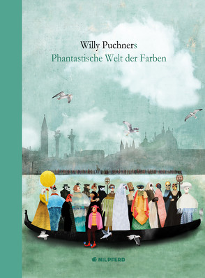 Willy Puchners Phantastische Welt der Farben von Puchner,  Willy