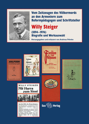 Willy Steiger (1894–1976). Biografie und Werkauswahl von Pehnke,  Andreas