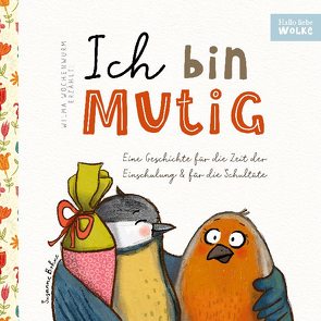 Wilma Wochenwurm erzählt: Ich bin mutig! Eine Geschichte für die Zeit der Einschulung und für die Schultüte von Bohne,  Susanne