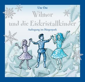 Wilmor und die Eiskristallkinder von Ost,  Ute