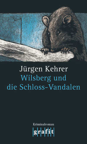 Wilsberg und die Schloss-Vandalen von Kehrer,  Jürgen