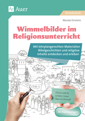 Wimmelbilder im Religionsunterricht von Einstein,  Wanda