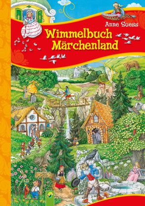 Wimmelbuch Märchenland von Suess,  Anne